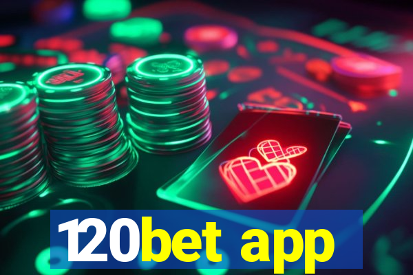 120bet app